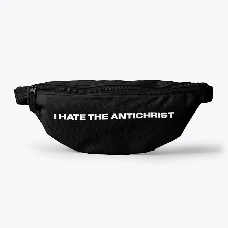 I hate the Antichrist