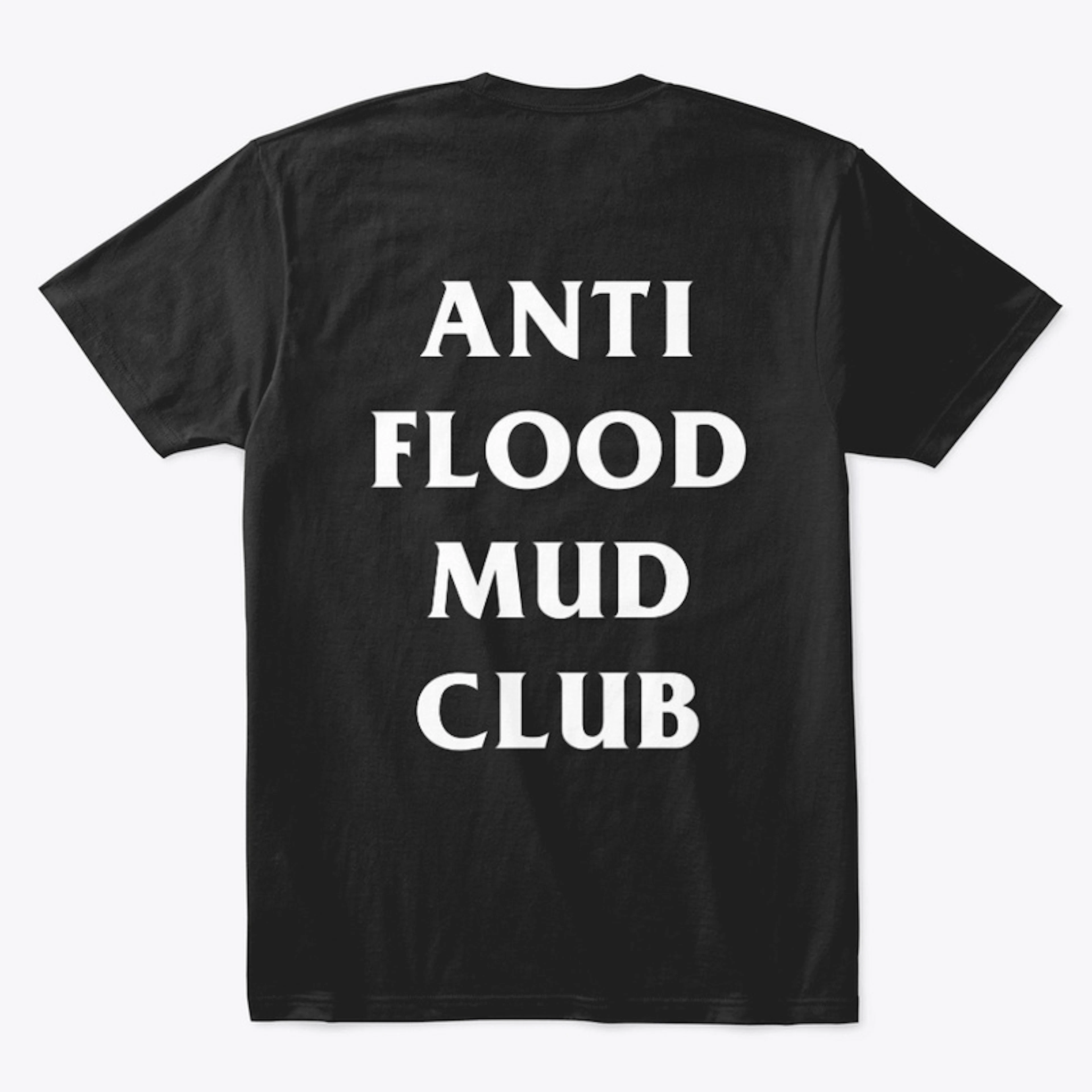 Anti Flood Mud Club